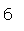 Zone de Texte: 6