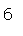 Zone de Texte: 6