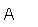 Zone de Texte: A